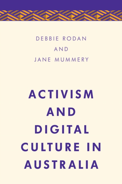 E-knjiga Activism and Digital Culture in Australia Debbie Rodan