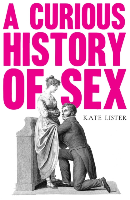 E-kniha Curious History of Sex Kate Lister