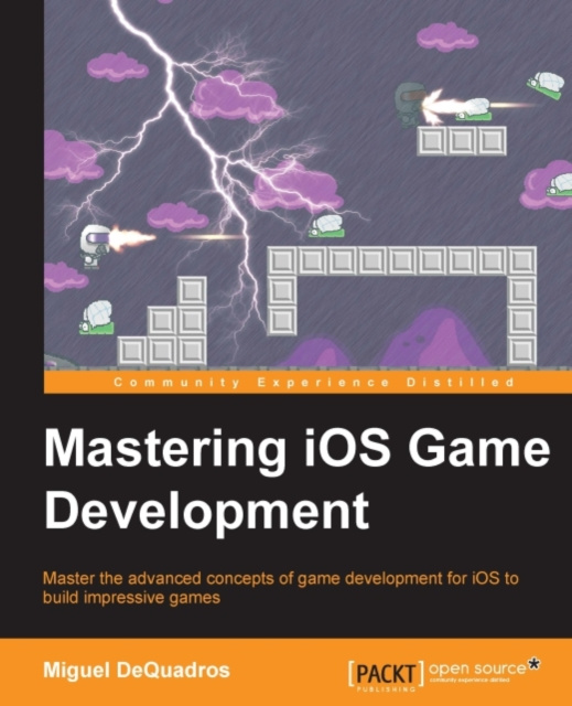 E-knjiga Mastering iOS Game Development Miguel DeQuadros