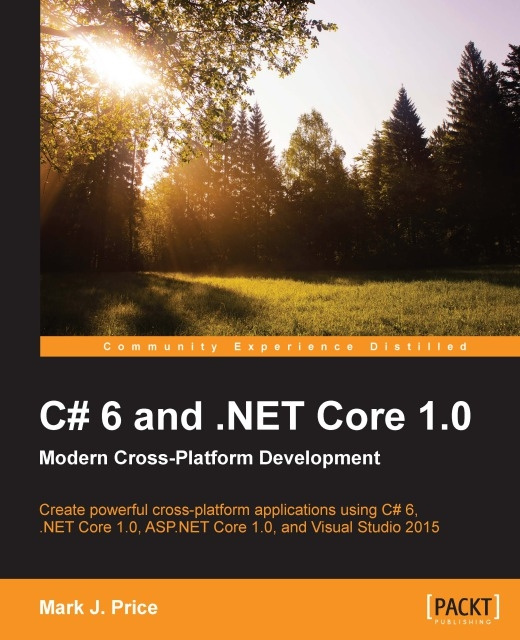 E-kniha C# 6 and .NET Core 1.0: Modern Cross-Platform Development Mark J. Price