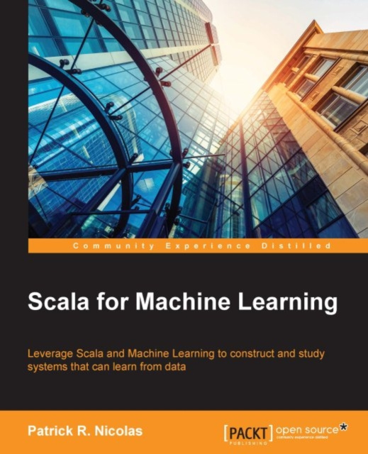 E-knjiga Scala for Machine Learning Patrick R. Nicolas