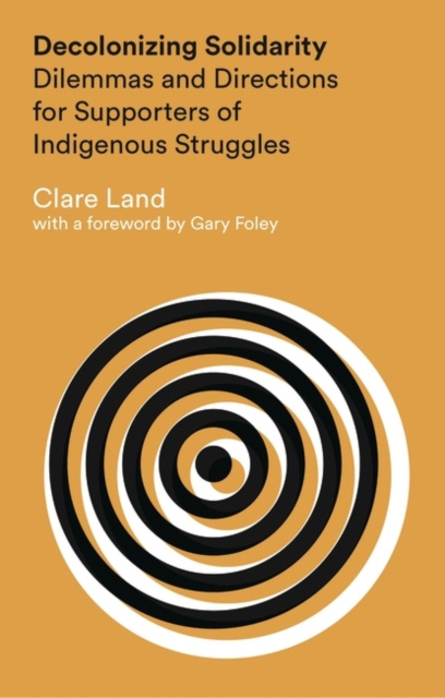 E-knjiga Decolonizing Solidarity Land Clare Land