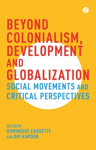 E-knjiga Beyond Colonialism, Development and Globalization Caouette Dominique Caouette