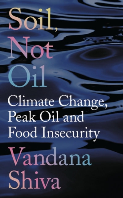 E-knjiga Soil, Not Oil Shiva Vandana Shiva