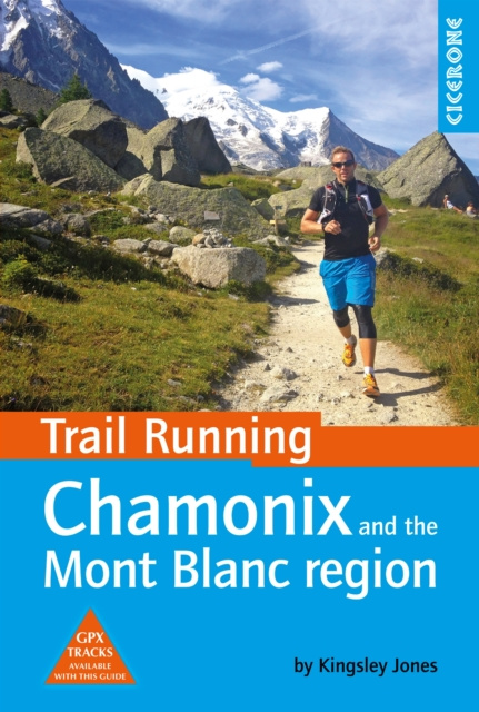 E-kniha Trail Running - Chamonix and the Mont Blanc region Kingsley Jones