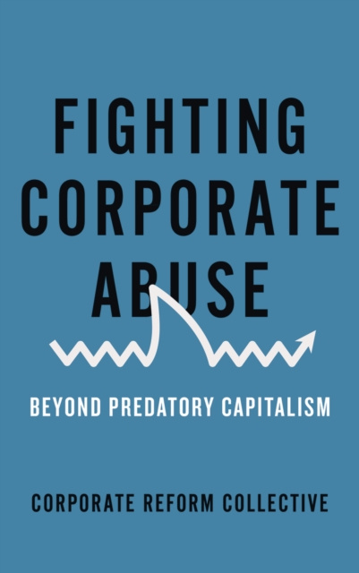E-book Fighting Corporate Abuse Corporate Reform Collective