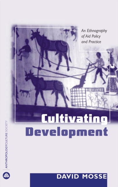 E-kniha Cultivating Development David Mosse