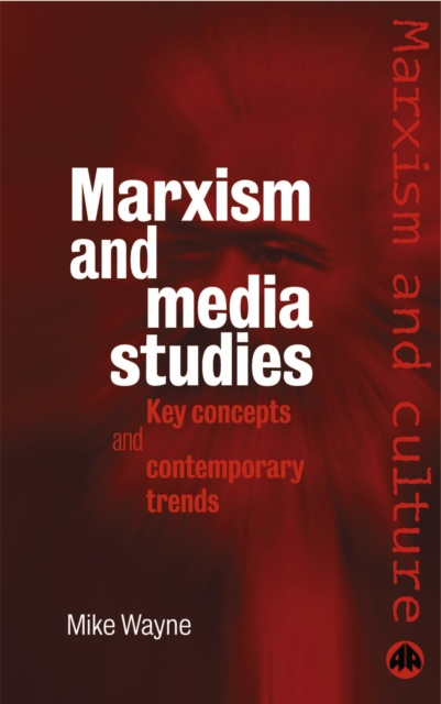 Libro electrónico Marxism and Media Studies Mike Wayne