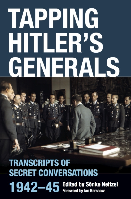 E-book Tapping Hitler's Generals Sonke Neitzel