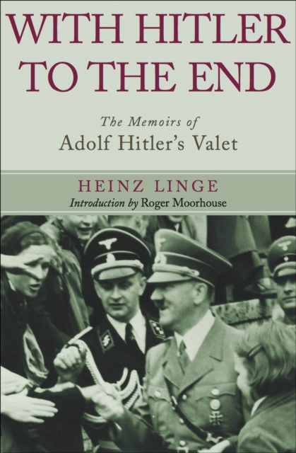 E-Book With Hitler to the End Heinz Linge