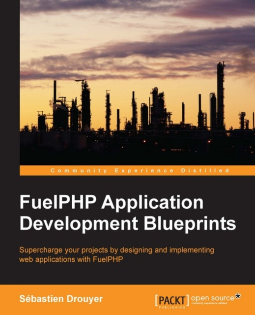 E-knjiga FuelPHP Application Development Blueprints Sebastien Drouyer