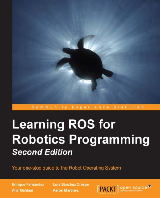 E-knjiga Learning ROS for Robotics Programming - Second Edition Enrique Fernandez