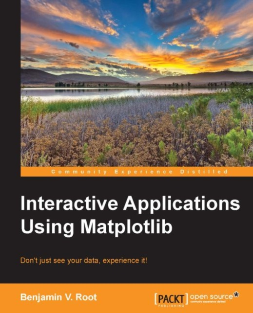 E-knjiga Interactive Applications Using Matplotlib Benjamin V. Root