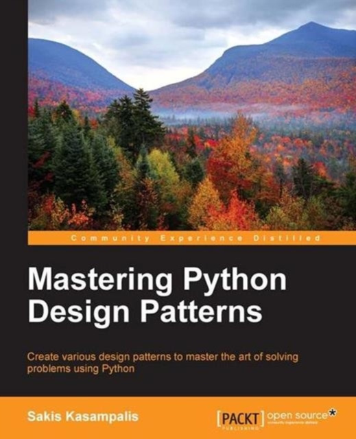E-knjiga Mastering Python Design Patterns Sakis Kasampalis