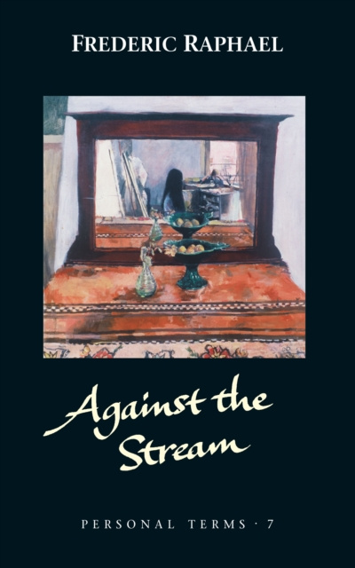 E-knjiga Against the Stream Frederic Raphael