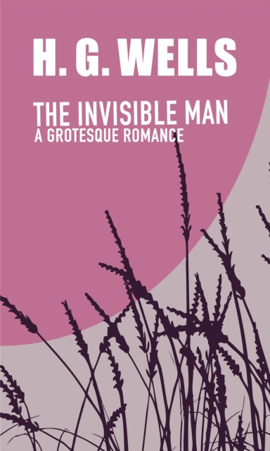 E-knjiga Invisible Man. A Grotesque Romance H. G. Wells