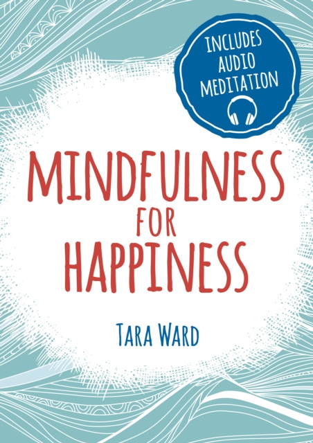 E-kniha Mindfulness for Happiness Tara Ward
