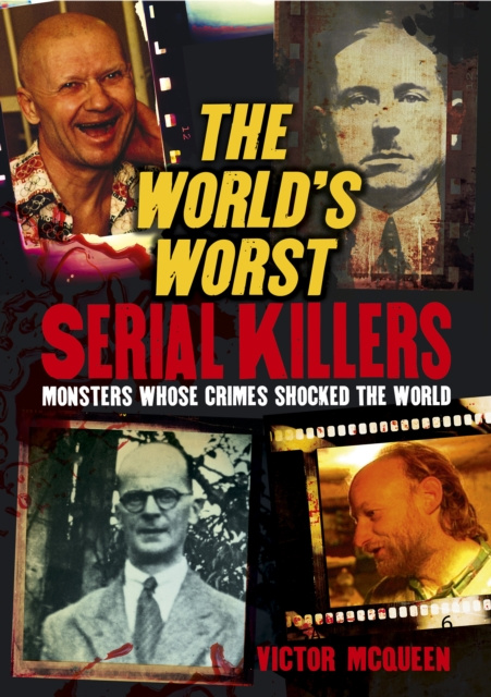 E-book World's Worst Serial Killers Victor McQueen