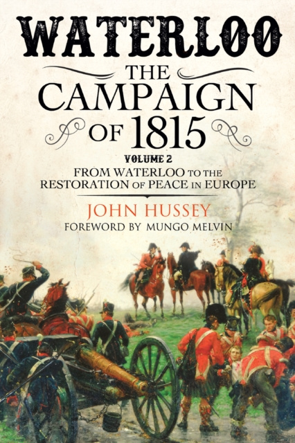 E-book Waterloo: The Campaign of 1815, Volume 2 John Hussey