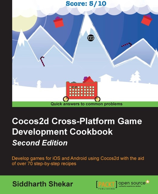 E-book Cocos2d Cross-Platform Game Development Cookbook - Second Edition Siddharth Shekar