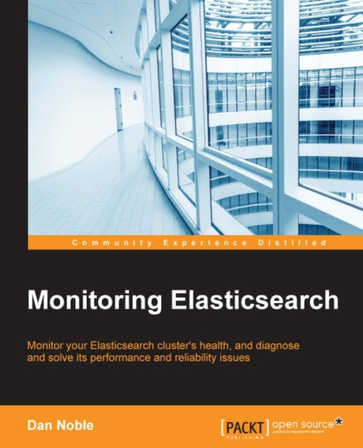 E-Book Monitoring Elasticsearch Dan Noble