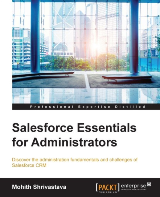 E-knjiga Salesforce Essentials for Administrators Mohith Shrivastava