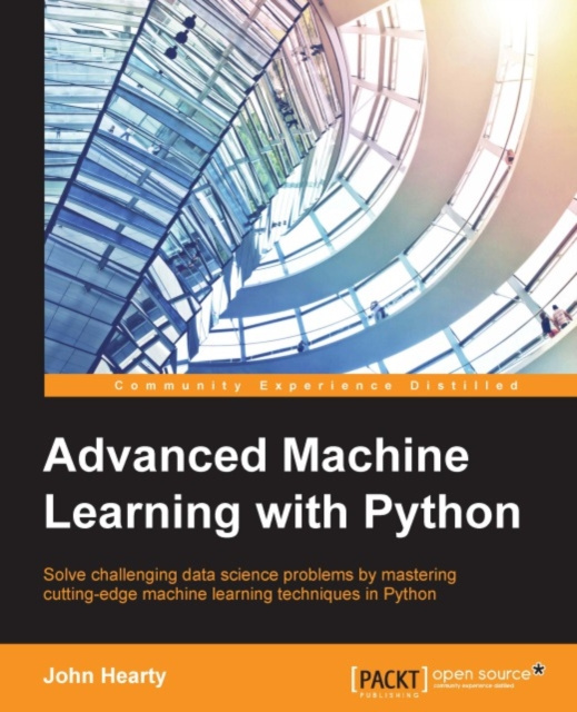 E-Book Advanced Machine Learning with Python John Hearty