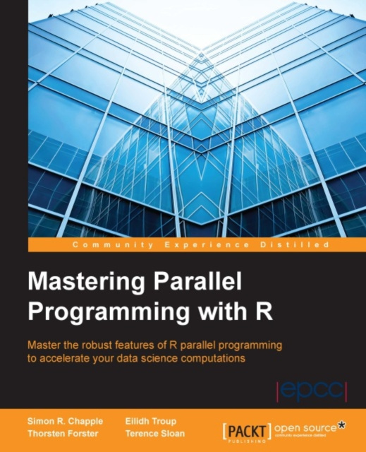 E-knjiga Mastering Parallel Programming with R Simon R. Chapple