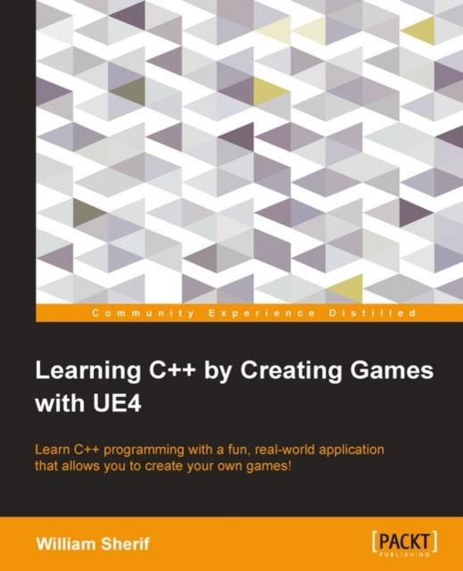 E-book Learning C++ by Creating Games with UE4 William Sherif