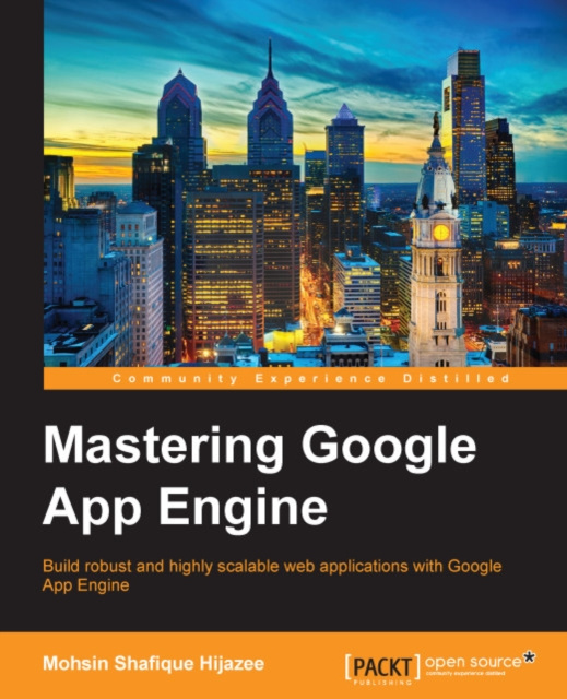 E-knjiga Mastering Google App Engine Mohsin Shafique Hijazee