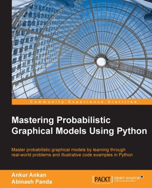 E-knjiga Mastering Probabilistic Graphical Models Using Python Ankur Ankan