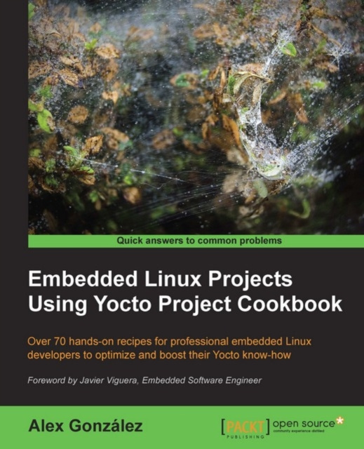 E-book Embedded Linux Projects Using Yocto Project Cookbook Alex Gonzalez