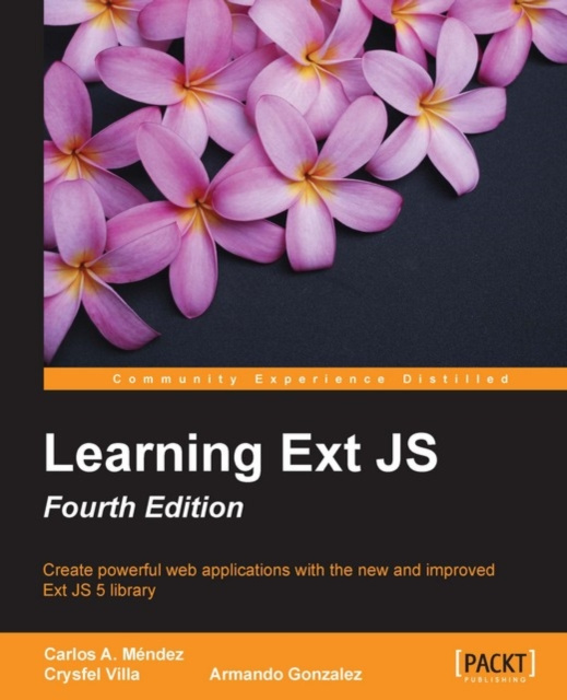 E-book Learning Ext JS - Fourth Edition Carlos A. Mendez