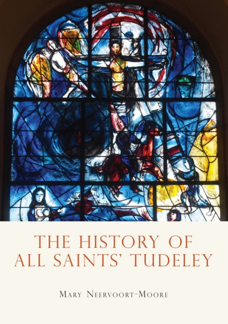 E-kniha History of All Saints  Tudeley Neervoort-Moore Mary Neervoort-Moore
