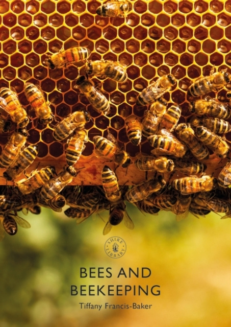 E-kniha Bees and Beekeeping Francis-Baker Tiffany Francis-Baker