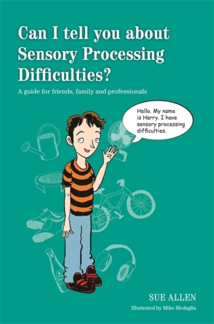 E-book Can I tell you about Sensory Processing Difficulties? Sue Allen