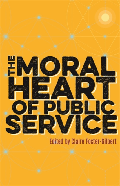 E-kniha Moral Heart of Public Service Claire Foster-Gilbert