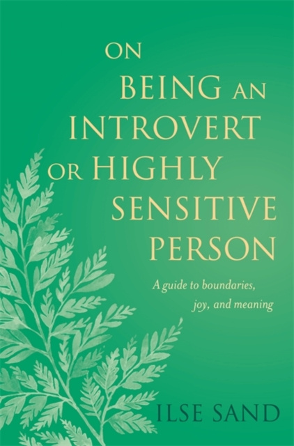 E-kniha On Being an Introvert or Highly Sensitive Person Ilse Sand