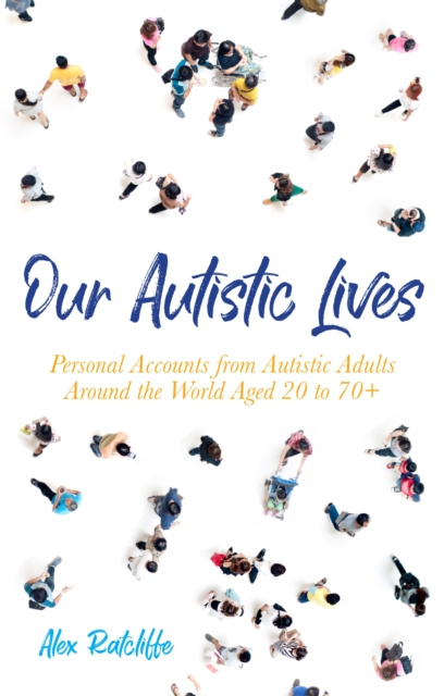 E-kniha Our Autistic Lives Alex Ratcliffe