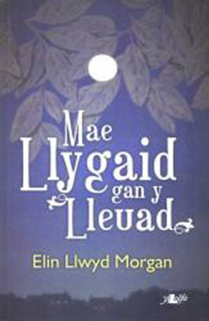 E-Book Mae Llygaid gan y Lleuad Elin Llwyd Morgan