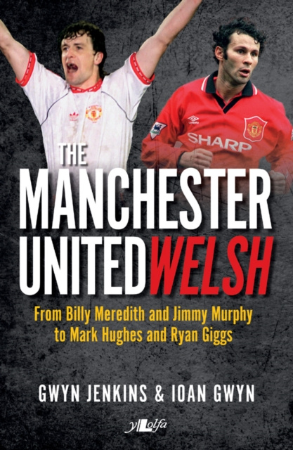 E-kniha Manchester United Welsh, The Gwyn Jenkins