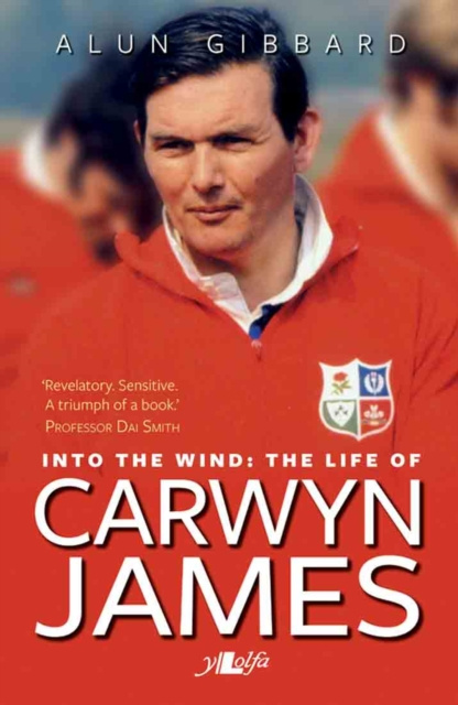 E-book Into the Wind - The Life of Carwyn James Alun Gibbard