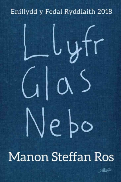 E-kniha Llyfr Glas Nebo - Enillydd y Fedal Ryddiaith 2018 Manon Steffan Ros