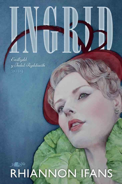 E-knjiga Ingrid - Enillydd y Fedal Ryddiaith 2019 Rhiannon Ifans