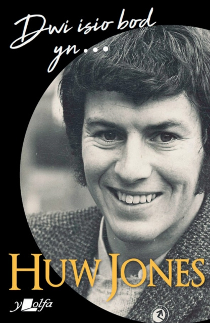 E-book Dwi Isio Bod Yn... Huw Jones