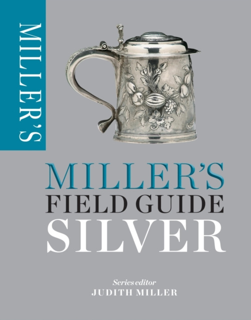 E-kniha Miller's Field Guide: Silver Judith Miller