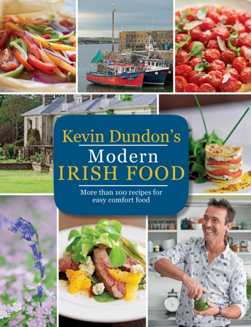 E-kniha Kevin Dundon's Modern Irish Food Kevin Dundon