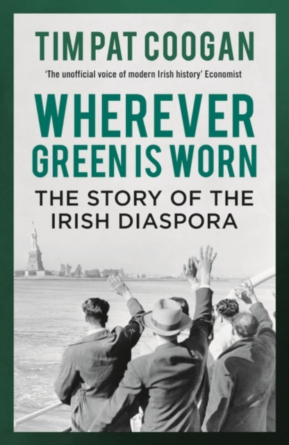 E-kniha Wherever Green is Worn Tim Pat Coogan