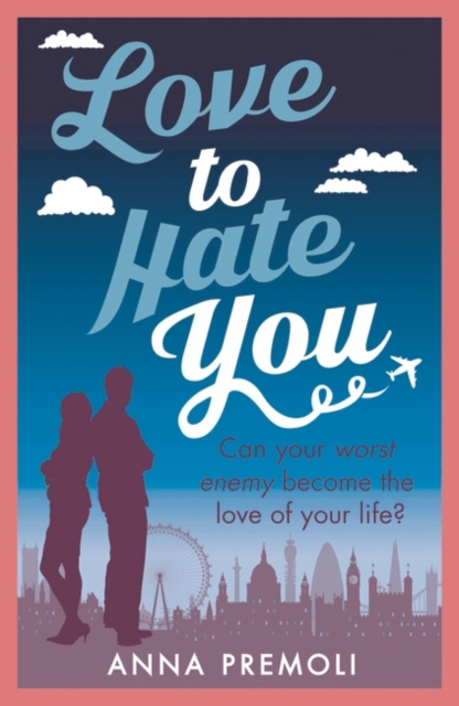 E-knjiga Love to Hate You Anna Premoli