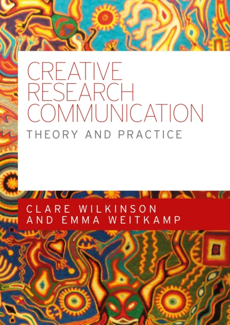 E-kniha Creative research communication Clare Wilkinson